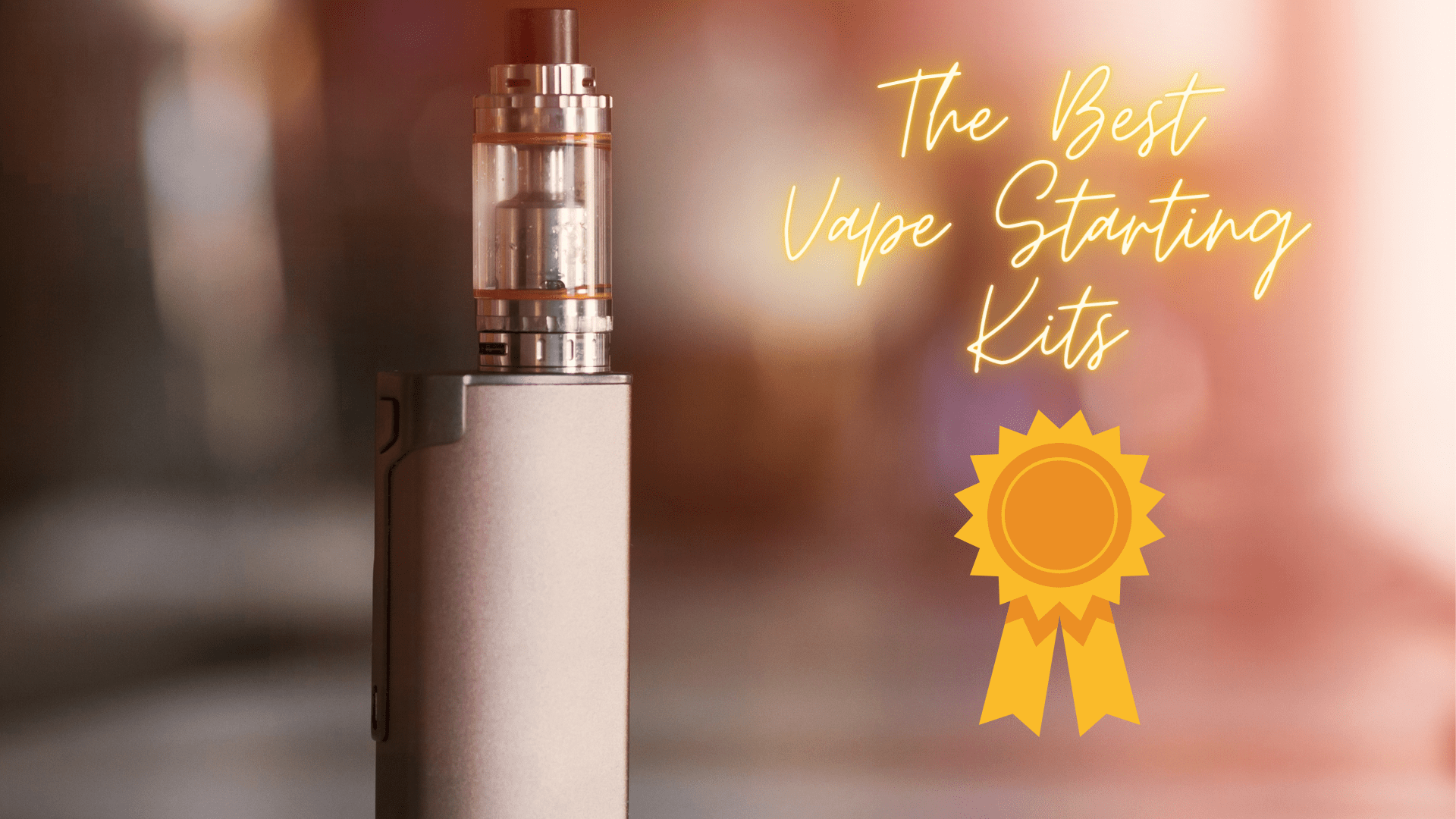 The Best Vape Starter Kits