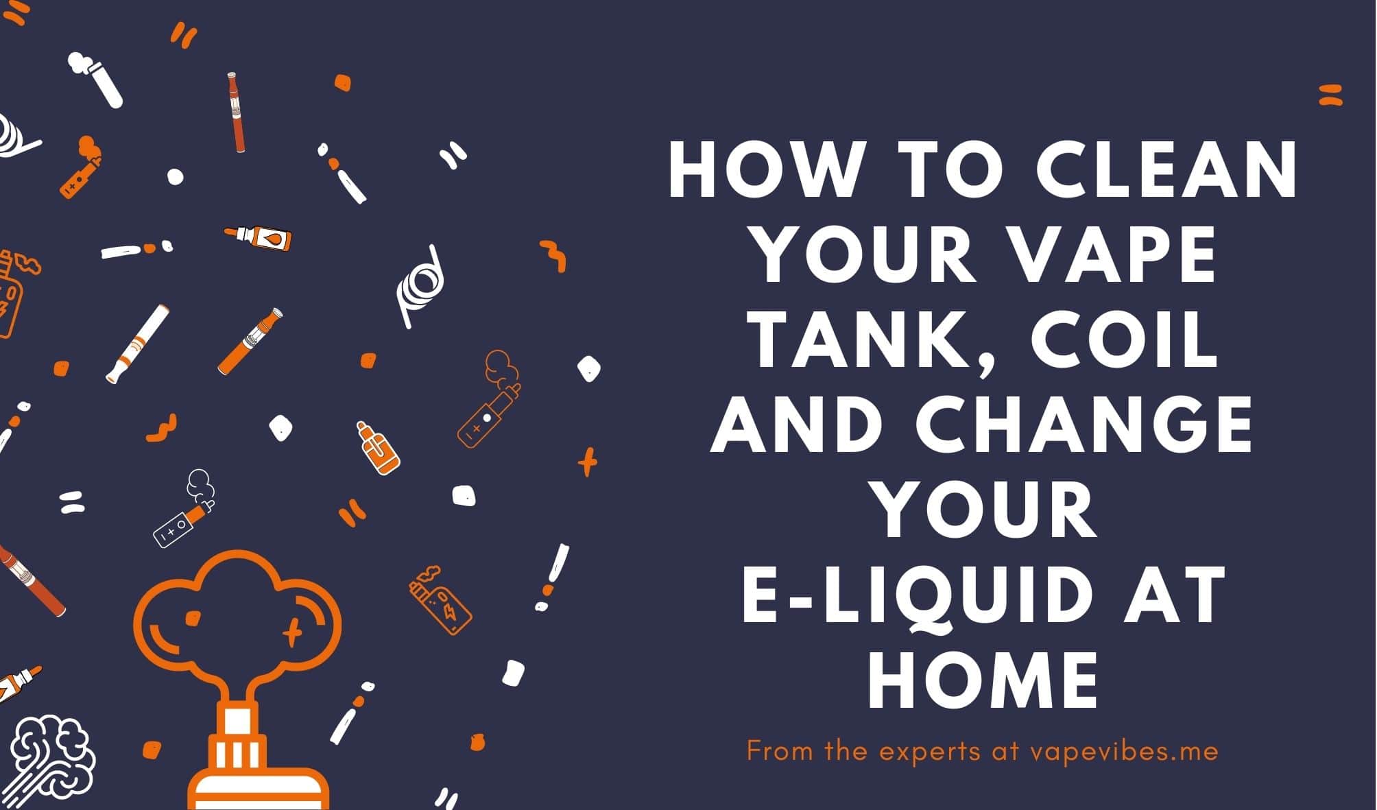 How to Clean your Vape Device
