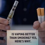 Is Vaping Better than Smoking?